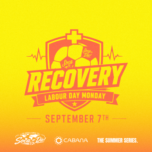 Soca or Die: Recovery - Labour Day Monday