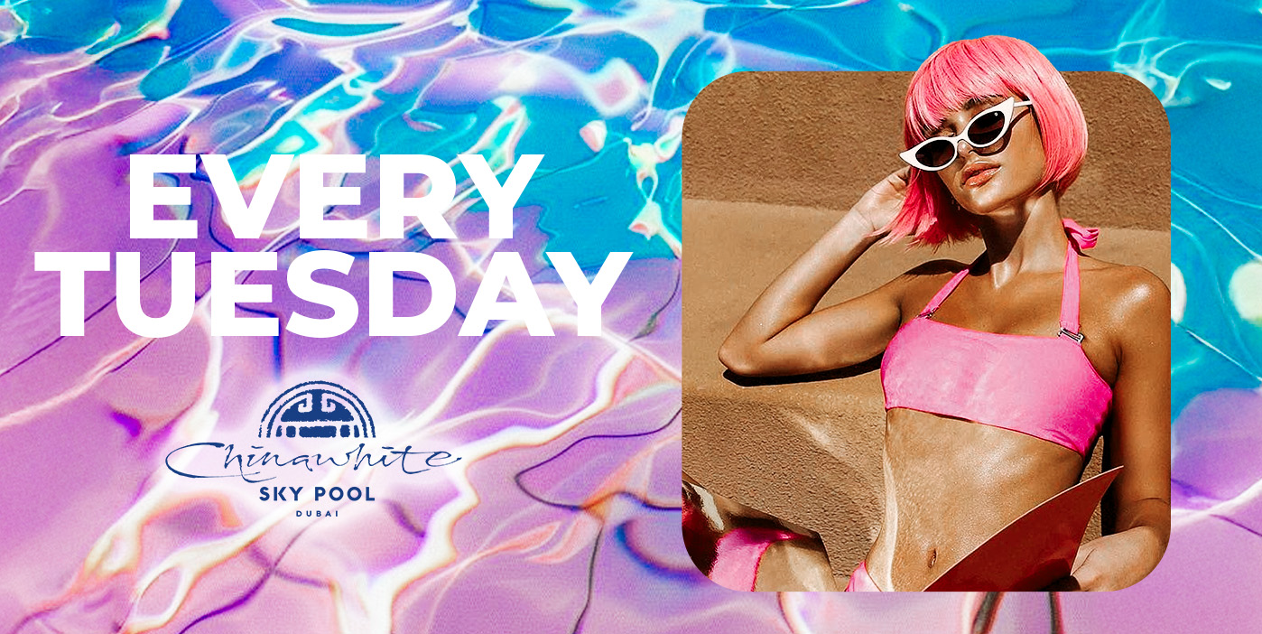 Chinawhite Skypool Tuesdays