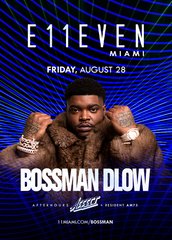 BOSSMAN DLOW AT E11EVEN