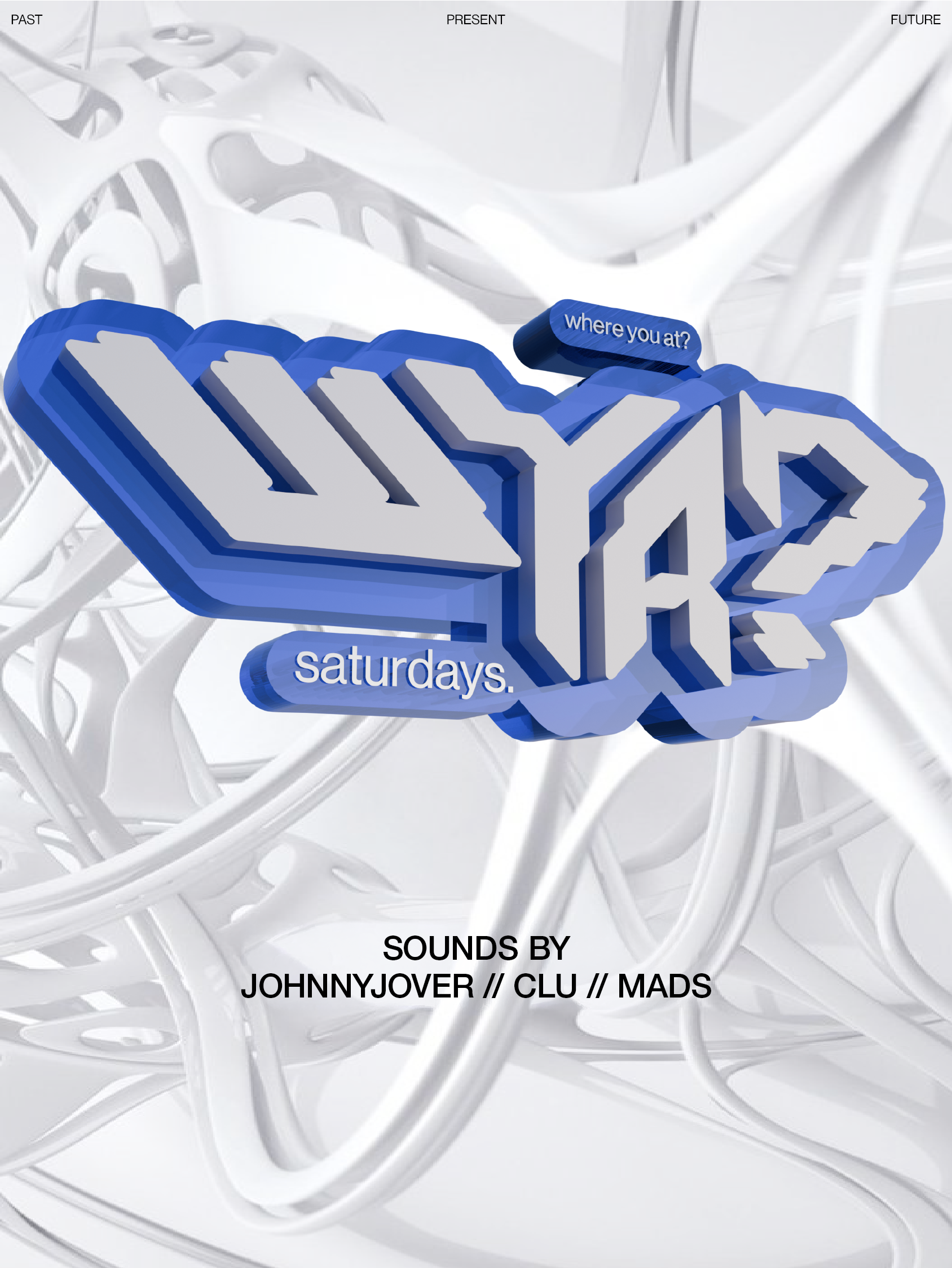 WHERE YOU AT? SATURDAYS