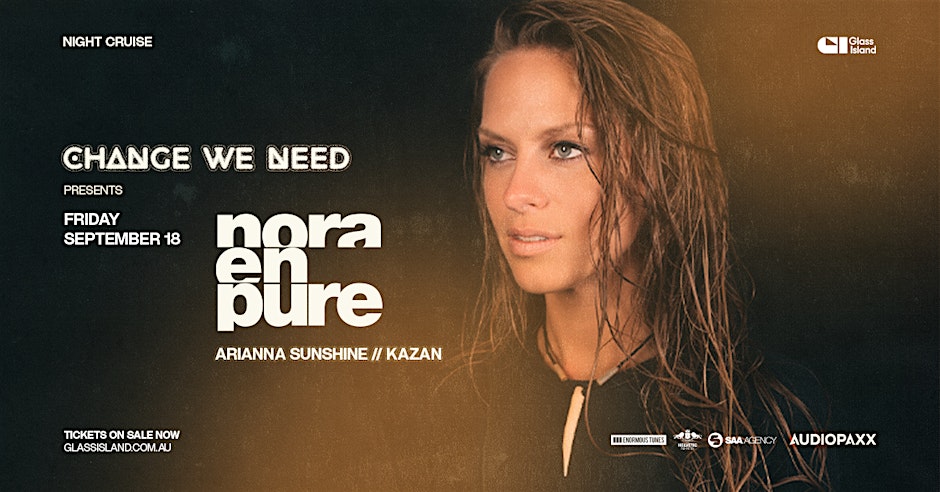 Change We Need pres. NORA EN PURE