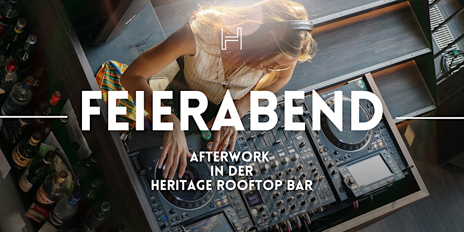FEIERABEND - Hamburgs After Work x Gordon Hollenga