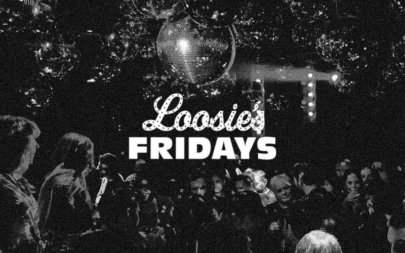 Loosie's Fridays